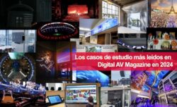 Estos son los casos de estudio más leídos en Digital AV Magazine en 2024
